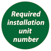 Required installation unit number