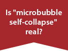 is self-collapsing of microbubbles real?